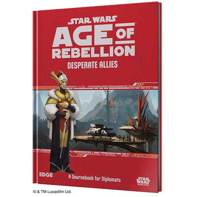 Star Wars RPG - Age of Rebellion - Desperate Allies