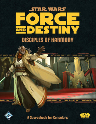 Star Wars RPG - Force and Destiny - Sourcebook - Disciples of Harmony