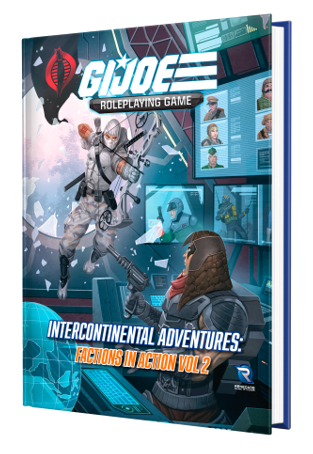 G.I. Joe RPG - Factions in Action Vol. 2 - Intercontinental Adventures