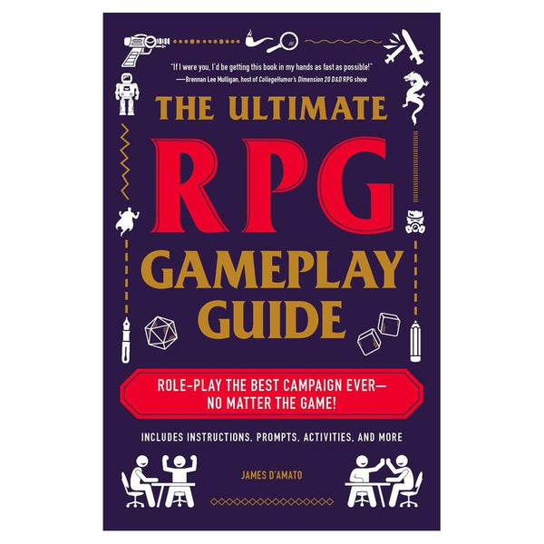 The Ultimate RPG Gameplay Guide: Role-Play the Best Campaign Ever - No Matter the Game!