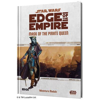 Star Wars RPG - Edge of the Empire - Mask of the Pirate Queen