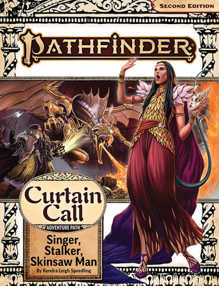 Pathfinder 2E (Second Edition) - Adventure Path - Curtain Call Part 2 of 3 - Singer, Stalker, Skinsaw Man