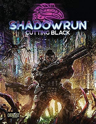Shadowrun RPG (6th Edition) - Cutting Black