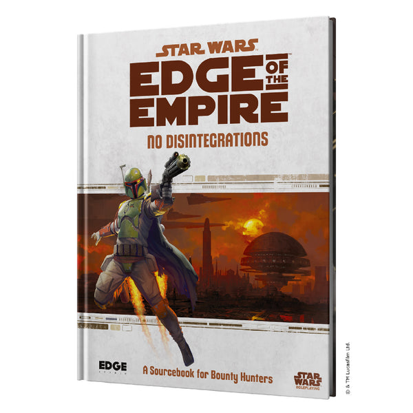 Star Wars RPG - Edge of the Empire - Sourcebook - No Disintegrations