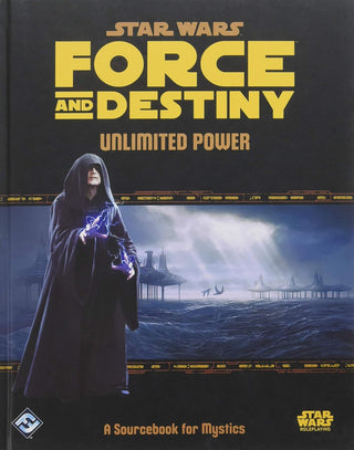 Star Wars RPG - Force and Destiny - Sourcebook - Unlimited Power