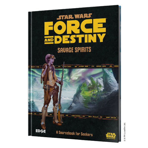 Star Wars RPG - Force and Destiny - Sourcebook - Savage Spirits