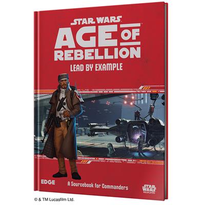 Star Wars RPG - Age of Rebellion - Lead by Example